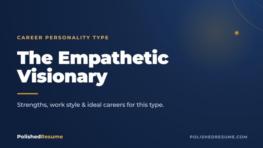 The Empathetic Visionary career personality type — Polished Resume